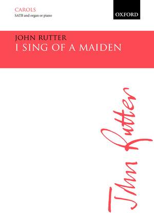 Rutter, John: I sing of a maiden