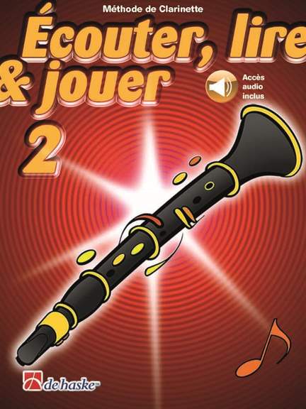 Écouter, lire & jouer 2 Clarinette
