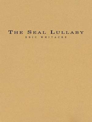 Eric Whitacre: The Seal Lullaby