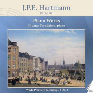 J. P. E. Hartmann: Piano Works, Vol. 2