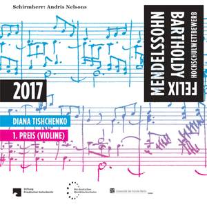 Felix Mendelssohn Bartholdy Hochschulwettbewerb 2017 - 1. Preis (Violine)