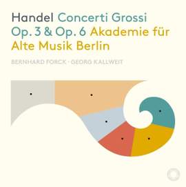 Handel: Concerti Grossi Op. 3 & Op. 6