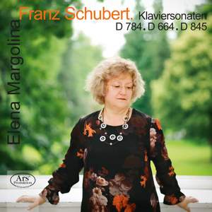 Franz Schubert: Piano Sonatas D 784. D 664. D 845
