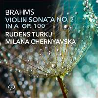 Brahms: Violin Sonata No. 2 in A Major, Op. 100