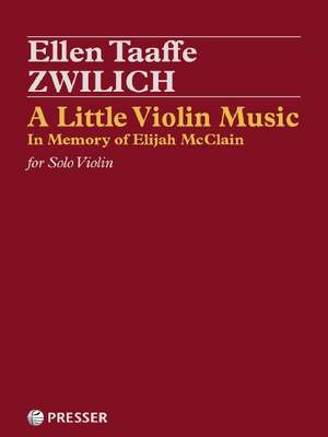 Zwilich, E T: A Little Violin Music in Memory of Elijah McClain