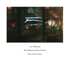 Jim O’Rourke: ‘Best that you do this for me’