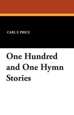 One Hundred and One Hymn Stories