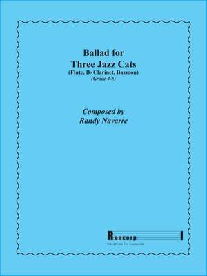 Navarre, R: Ballad for Three Jazz Cats