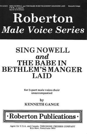 Sing Nowell and The Babe In Bethelem's Manger Laid