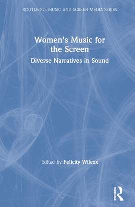 Women's Music for the Screen: Diverse Narratives in Sound