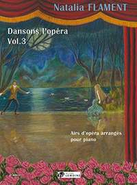 Flament, Natalia: Dansons l'opera Vol.3 (piano)