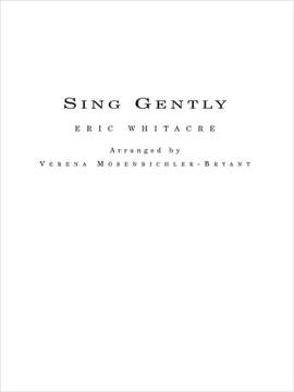 Eric Whitacre: Sing Gently for Flexible Wind Band
