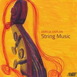 Amelia Kaplan: String Music