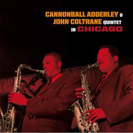 Quintet in Chicago + Cannonball Takes Charge