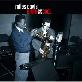 Birth of the Cool + 9 Bonus Tracks