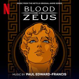 Blood of Zeus (Music From the Netflix Original Anime Series)