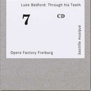Luke Bedford: Through his Teeth