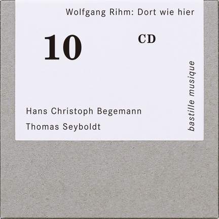 Wolfgang Rihm: Dort wie hier