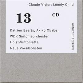 Vivier: Lonely Child, Shiraz, Pulau Dewata, Zipangu & Love Songs