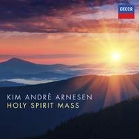 Kim Andre Arnesen: Holy Spirit Mass