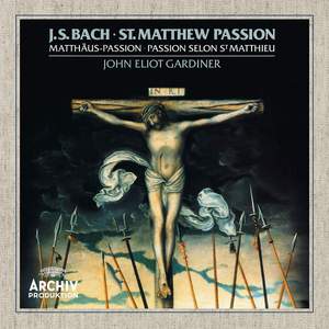 J S Bach: St Matthew Passion, BWV244