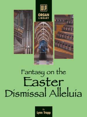 Lynn M. Trapp: Fantasy on the Easter Dismissal Alleluia