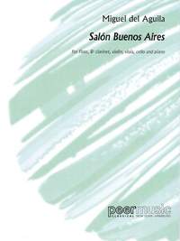 Miguel del Aguila: Salón Buenos Aires, Op. 84 | Presto Music
