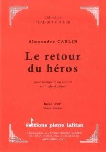 Alexandre Carlin: Le Retour Du Heros