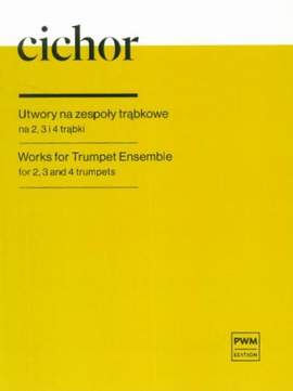 Slawomir Cichor: Works For Trumpet Ensemble