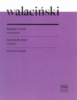 Adam Walacinski: Sonata B Minor