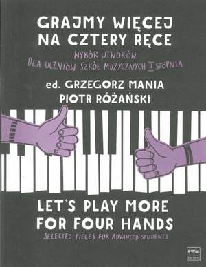 Grzegorz Mania_Piotr Rozanski: Let's Play More For Four Hands