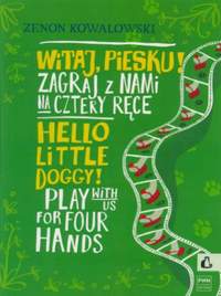 Zenon Kowalowski: Hello Little Doggy