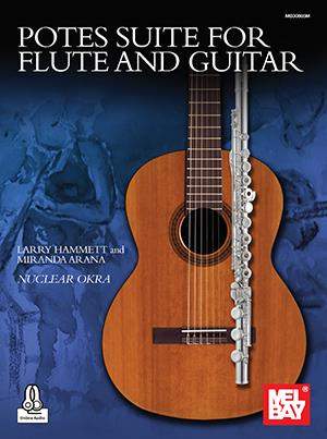 Larry Hammet_Miranda Arana: Potes Suite for Flute and Guitar