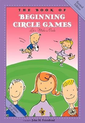 The Book of Beginning Circle Games: First Steps in Music for Preschool and Beyond