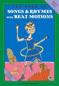 The Book of Songs & Rhymes with Beat Motions: First Steps in Music for Preschool and Beyond