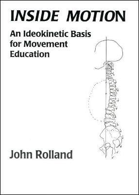Inside Motion: An ldeokinetic Basis for Movement Education