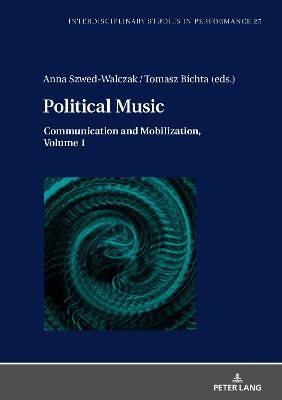 Political Music: Communication and Mobilization
