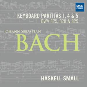 Johann Sebastian Bach: Keyboard Partita Nos. 1, 4 and 5 (BWV 825, 828 and 829)