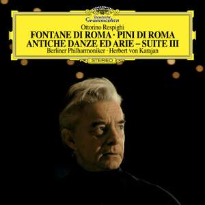 Respighi: The Fountains Of Rome, P. 106; The Pines Of Rome, P. 141; Ancient Airs And Dances - Suite III, P. 172 / Quintettino Op.30 No.6, G.324 / Albinoni: Adagio In G Minor