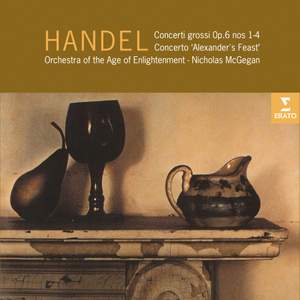 Handel: Concerti grossi, Op. 6 & Concerto 'Alexander's Feast'