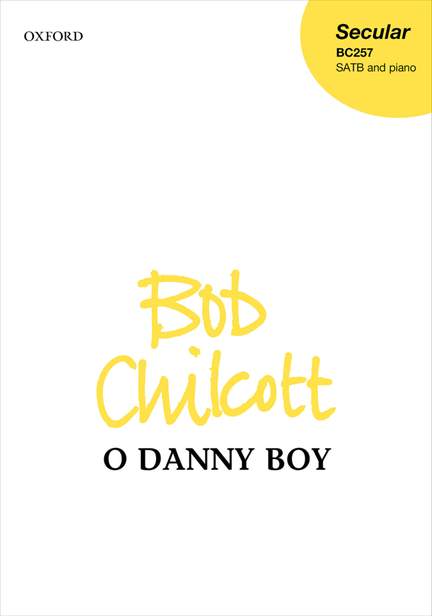 Chilcott, Bob: O Danny boy