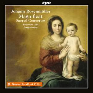 Johann Rosenmüller: Magnificat and Sacred Concertos