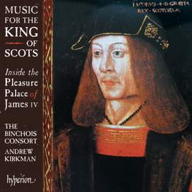Music For the King of Scots - Inside the Pleasure Palace of James IV