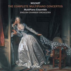 Mozart: the Complete Multipiano Concertos