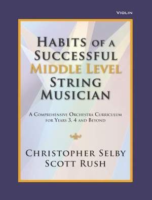 Christopher Selby_Scott Rush: Habits of a Successful Middle Level String-Violin