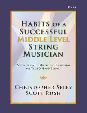 Christopher Selby_Scott Rush: Habits of a Successful Middle Level String-Bass