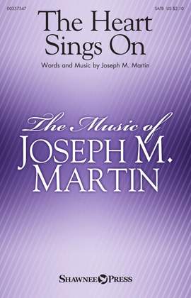 Joseph M. Martin: The Heart Sings On