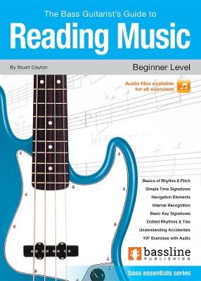 The Bass Guitarist's Guide to Reading Music - Beginner Level