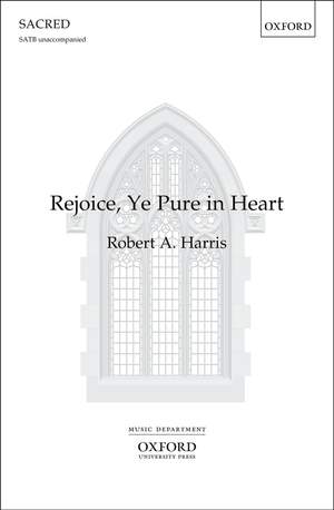 Harris, Robert A.: Rejoice, ye pure in heart