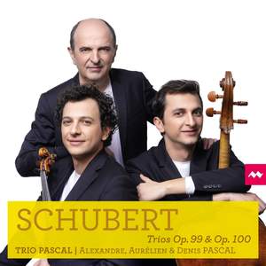 Schubert: Trios Op. 99 & Op. 100
